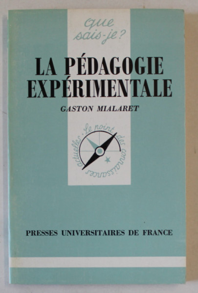 LA PEDAGOGIE EXPERIMENTALE par GASTON MIALARET , 1991