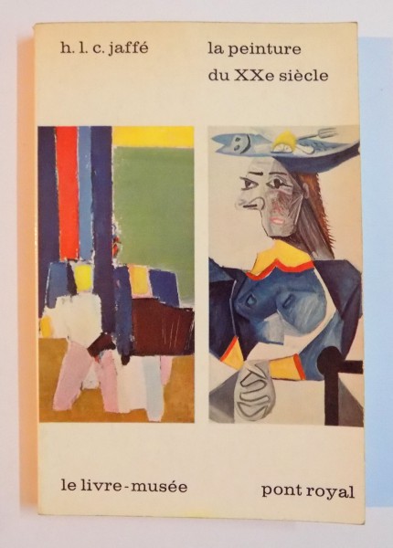 LA PEINTURE DU XX e SICLE par H.L.C. JAFFE , 1963