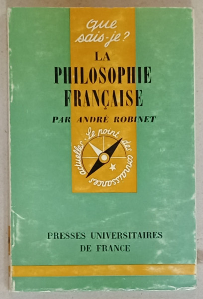 LA PHILOSOPHIE FRANCAISE par ANDRE ROBINET , 1966