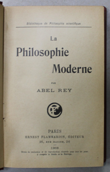 LA PHILOSOPHIE MODERNE par ABEL REY , 1908