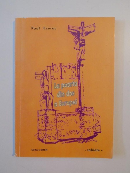 LA POARTA DIN DOS A EUROPEI de PAUL EVERAC 2000