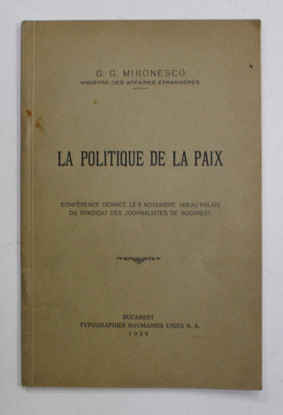 LA POLITIQUE DE LA PAIX - CONFERENCE par G.G. MIRONESCO , 1929