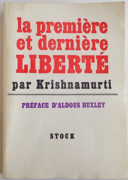 LA PREMIERE ET DERNIERE LIBERTE par KRISHNAMURTI  , 1954