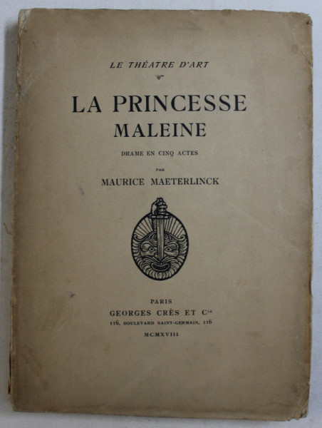 LA PRINCESSE MALEINE - DRAME EN CINQ ACTES par MAURICE MAETERLINCK , 1918