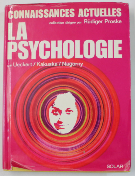 LA PSYCHOLOGIE par HANS UECKERT ...JURGEN NAGORNY , 1977