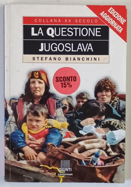 LA QUESTIONE JUGOSLAVA di STEFANO BIANCHINI , 1999