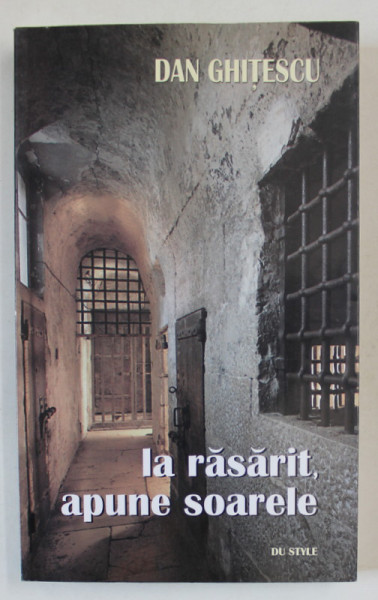 LA RASARIT , APUNE SOARELE de DAN GHITESCU , 2004 , DEDICATIE *