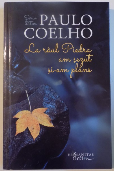 LA RAUL PIEDRA AM SEZUT SI AM PLANS de PAULO COELHO , 2014