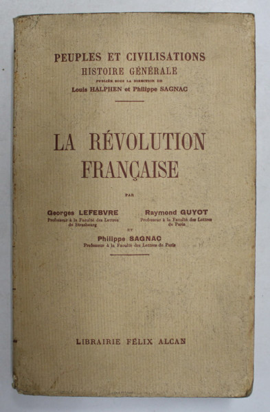 LA REVOLUTION FRANCAISE par GEORGES LEFEBVRE ...PHILIPPE SAGNAC , 1930