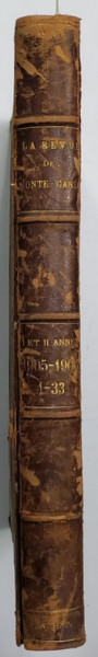 LA REVUE DE MONTE CARLO , JOURNAL SCIENTIFIQUE , ANII I - II , COLEGAT DE 33 NUMERE CONSECUTIVE , DECEMBRIE 1905 - DECEMBRIE 1906