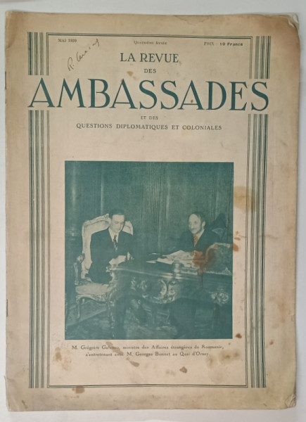 LA REVUE DES AMBASSADES ET DES QUESTIONS DIPLOMATIQUES ET COLONIALES , PE COPERTA : GRIGORE GAFENCU si M. GEORGES BONNET , MAI 1939