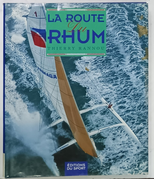 LA ROUTE DU RHUM par THIERRY RANNOU , 1994