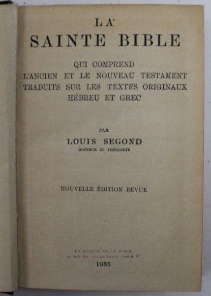 LA SAINTE BIBLE ..TRADUITS SUR LES TEXTES ORIGINAUX HEBREU ET GREC par LOUIS SEGOND , 1935