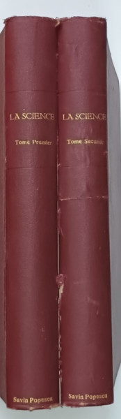 LA SCIENCE , SES PROGRES , SES APPLICATIONS par GEORGES URBAIN et MARCEL BOLL , VOLUMELE I - II , 1100 + 1200 gravures , aparuta 1933