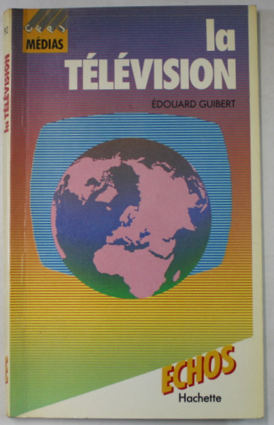 LA TELEVISION par EDOUARD GUIBERT , 1987