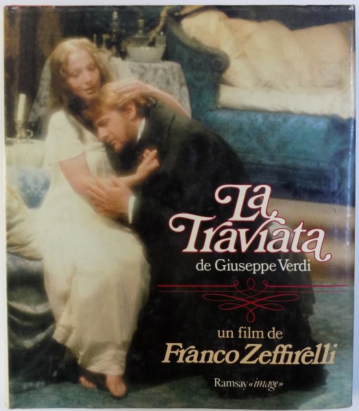 LA TRAVIATA DE GIUSEPPE VERDI  DANS LE FILM DE FRANCO ZEFFIRELLI , 1983