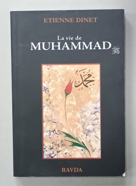 LA VIE DE MUHAMMAD par ETIENNE DINET , ANII  '2000