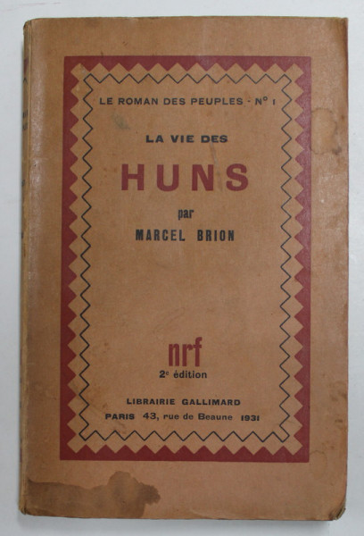 LA VIE DES HUNS par MARCEL BRION , 1931