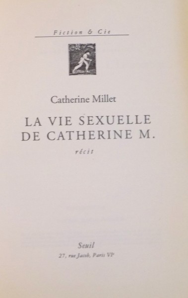 La Vie Sexuelle De Catherine M Par Catherine Millet 2001 1898