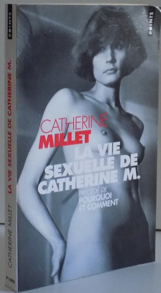 LA VIE SEXUELLE DE CATHERINE M. par CATHERINE MILLET , 2002