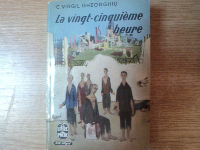 LA VINGT - CINQUIEME BEURE de C. VIRGIL GHEORGHIU