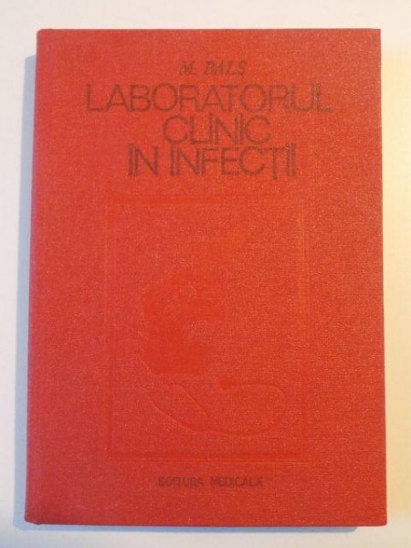 LABORATORUL CLINIC IN INFECTII de M. BALS , 1982