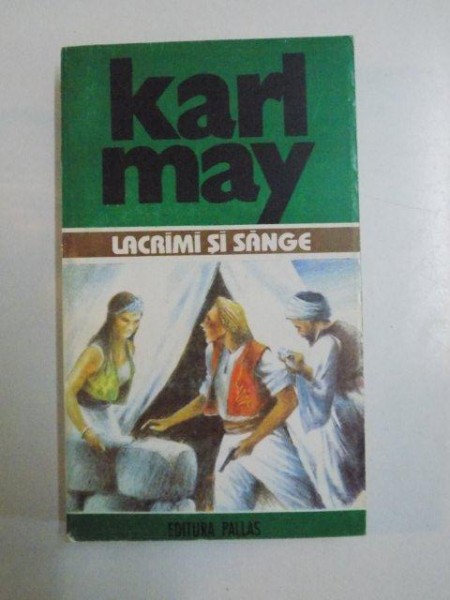 LACRIMI SI SANGE , OPERE 30 de KARL MAY , 1997