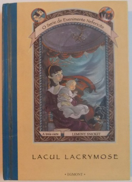 LACUL LACRYMOSE , A TREIA CARTE, O SERIE DE EVENIMENTE NEFERICITE de LEMONY SNICKET , 1999