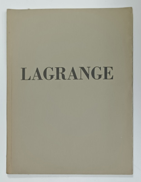 LAGRANGE , PEINTURES RECENTES , 1957 , CATALOG DE EXPOZITIE