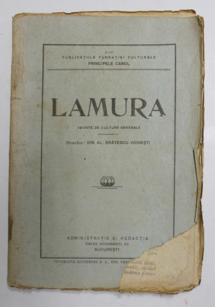 LAMURA , REVISTA DE CULTURA GENERALA , ANUL III , NR. 3 si 4 , DEC. 1921 - IAN. 1922 , PREZINTA PETE SI URME DE UZURA , COPERTA CU FRAGMENT LIPSA