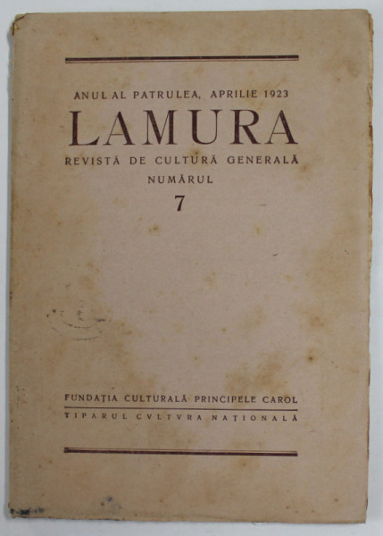 LAMURA , REVISTA DE CULTURA GENERALA , NUMARUL 7 , ANUL , PATRU , APRILIE 1923