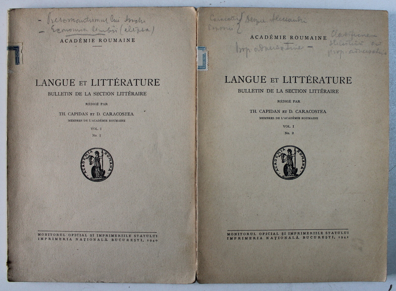 LANGUE ET LITTERATURE - BULLETIN DE LA SECTION LITTERAIRE redige par TH. CAPIDAN et D . CARACOSTEA , VOL. I -  No.I  , VOL. I , No. 2 , 1940 - 1941