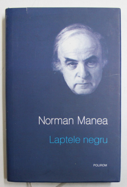 LAPTELE NEGRU de NORMAN MANEA , 2014