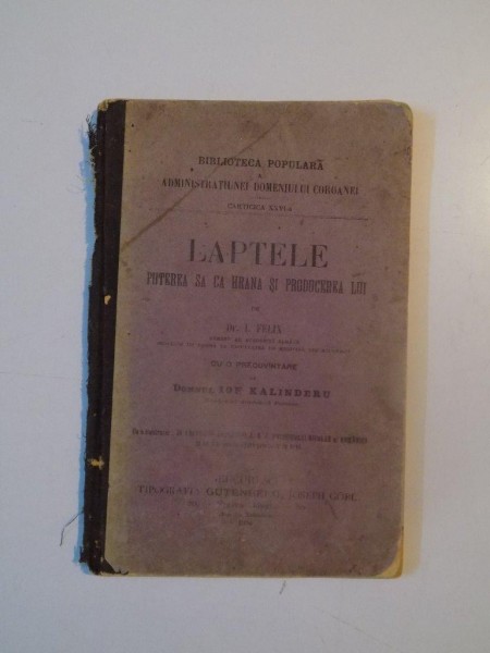 LAPTELE PUTEREA SA CA HRANA SI PRODUCEREA LUI de I. FELIX  1904