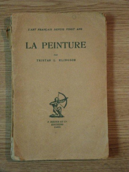 L'ART FRANCAIS DEPUIS VIGNT ANS LA PEINTURE par TRISTAN L. KLINGSOR