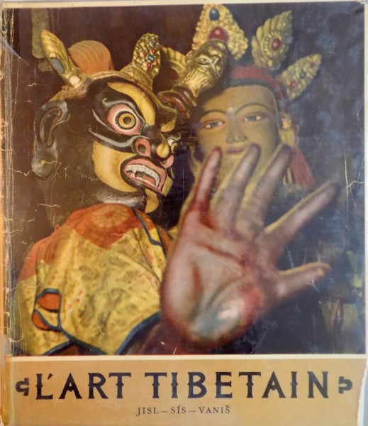 L`ART TIBETAIN,de L. JISL, V. SIS, J. VANIS, 1958