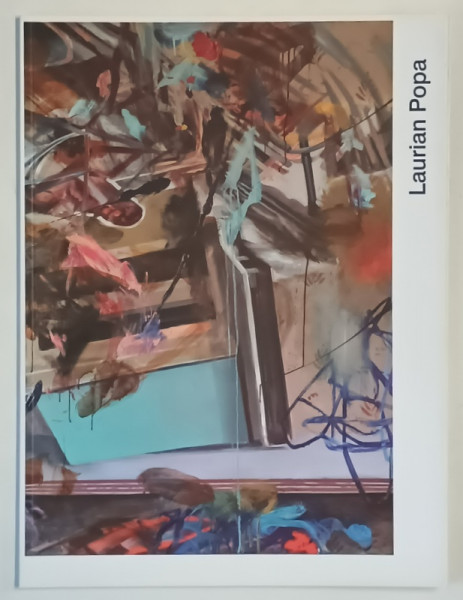 LAURIAN POPA , AFTER THE ESCAPE , CATALOG DE PICTURA , 2015 *SEMNATURA