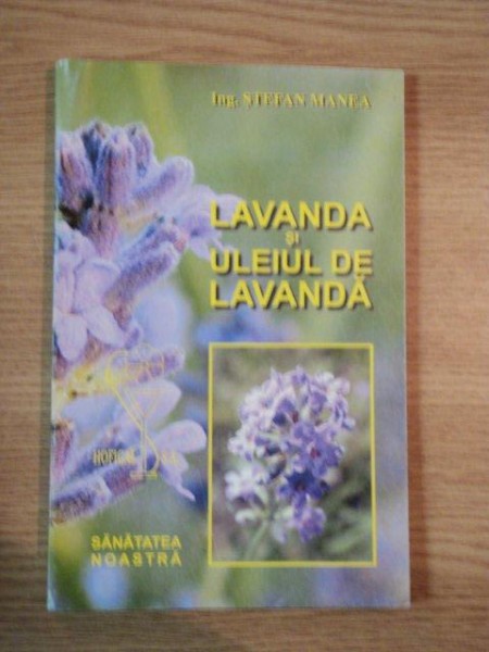 LAVANDA SI ULEIUL DE LAVANDA de STEFAN MANEA