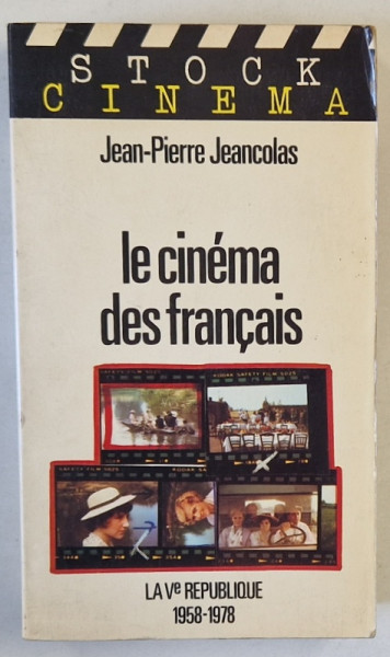 LE CINEMA DES FRANCAIS , LA Ve REPUBLIQUE 1958 -1978 par JEAN - PIERRE JEANCOLAS , 1979