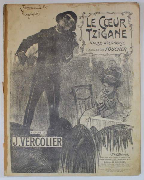 LE COEUR TZIGANE , VALSE VIENNOISE , paroles de FOUCHER , musique de J. VERCOLIER , INCEPUTUL SEC. XX , PARTITURA