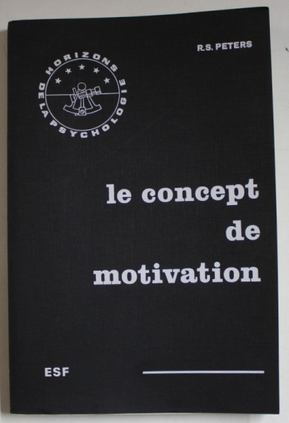 LE CONCEPT DE MOTIVATION par R.S.PETERS , 1973