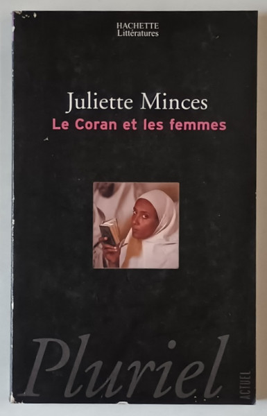 LE CORAN ET LES FEMMES par JULIETTE MINCES , 1996