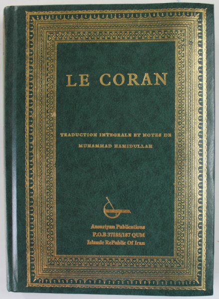 LE CORAN , traduction integrale et notes de MUHAMMAD HAMIDULLAH , ANII '2000