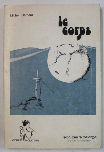 LE CORPS par MICHEL BERNARD , 1976