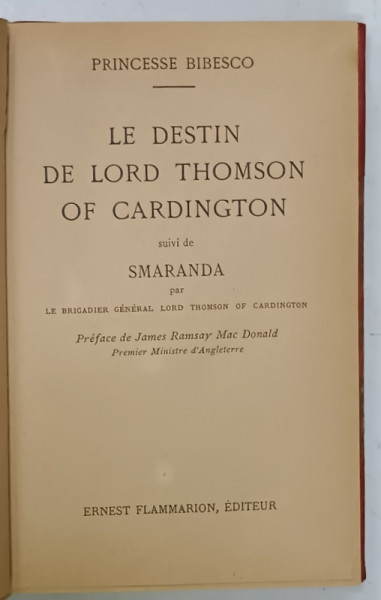 LE DESTIN DE LORD THOMSON OF CARDINGTON suivi de SMARANDA , par PRINCESSE BIBESCO , 1932