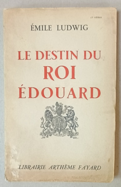 LE DESTIN DU ROI EDOUARD par EMILE LUDWIG , 1946