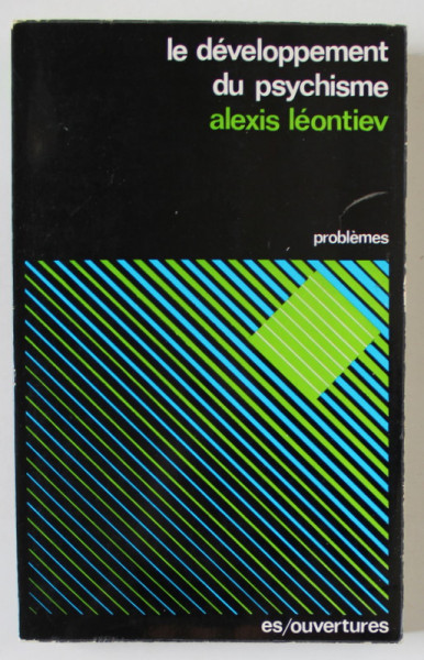 LE DEVELOPPMENT DU PSYCHISME par ALEXIS LEONTIEV , 1976