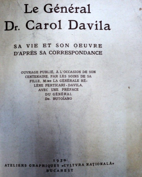 LE GENERAL DR. CAROL DAVILA- SA VIE ET SON OEUVRE D'APRES SA CORRESPONDENCE -1930