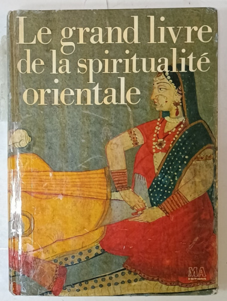 LE GRAND LIVRE DE LA SPIRITUALITE ORIENTALE par ANTON KIELCE ...JEAN - MICHEL VARENNE , 1988