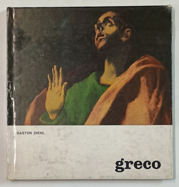 LE GRECO par GASTON DIEHL , ANII ' 60